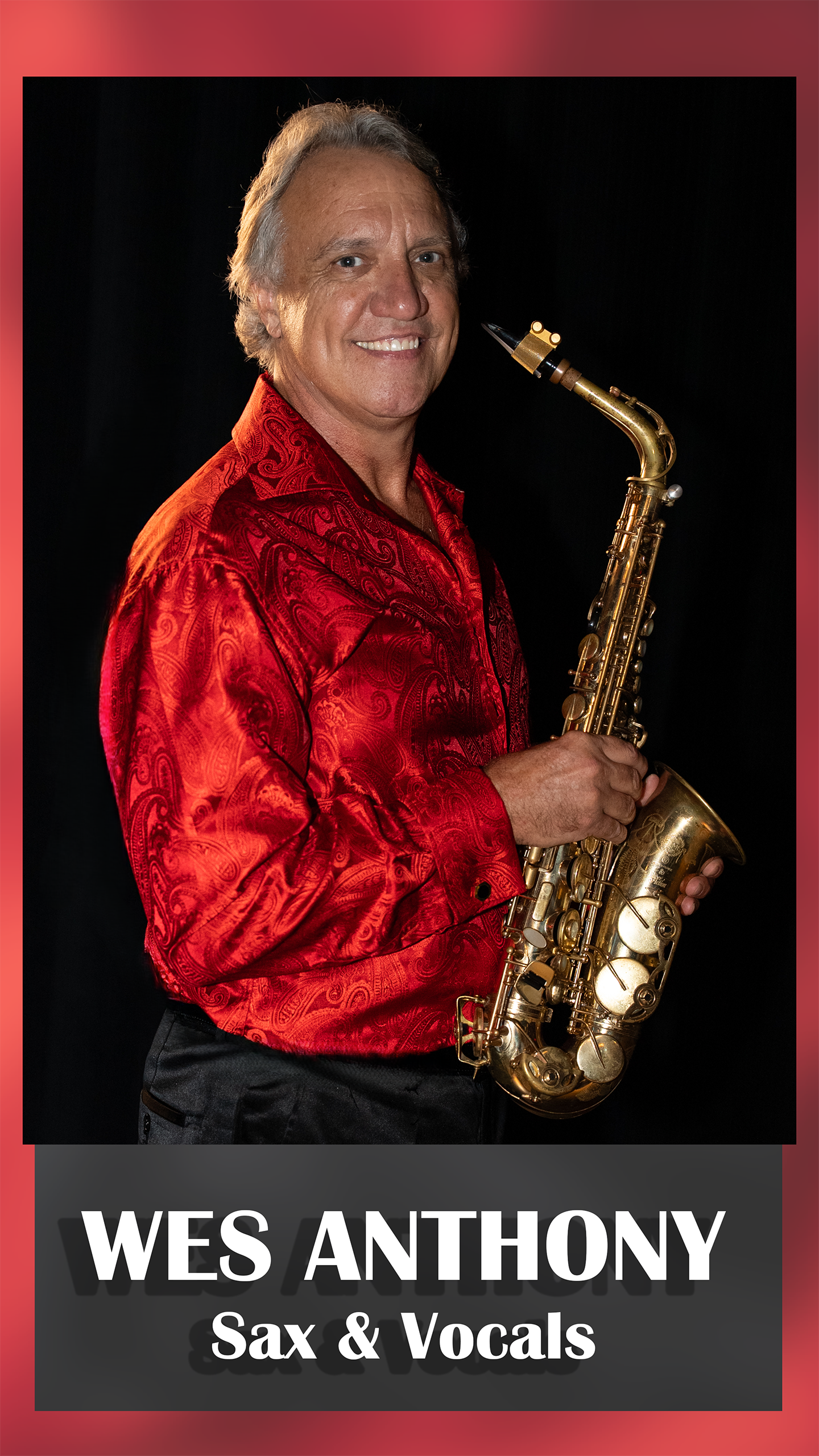 Wes Anthony, Sax & Vocals